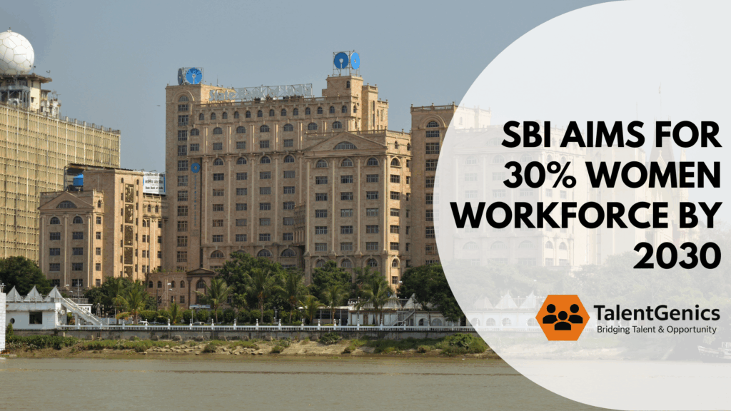 SBI Aims for 30% Women Workforce by 2030: A Strong Step Toward ...